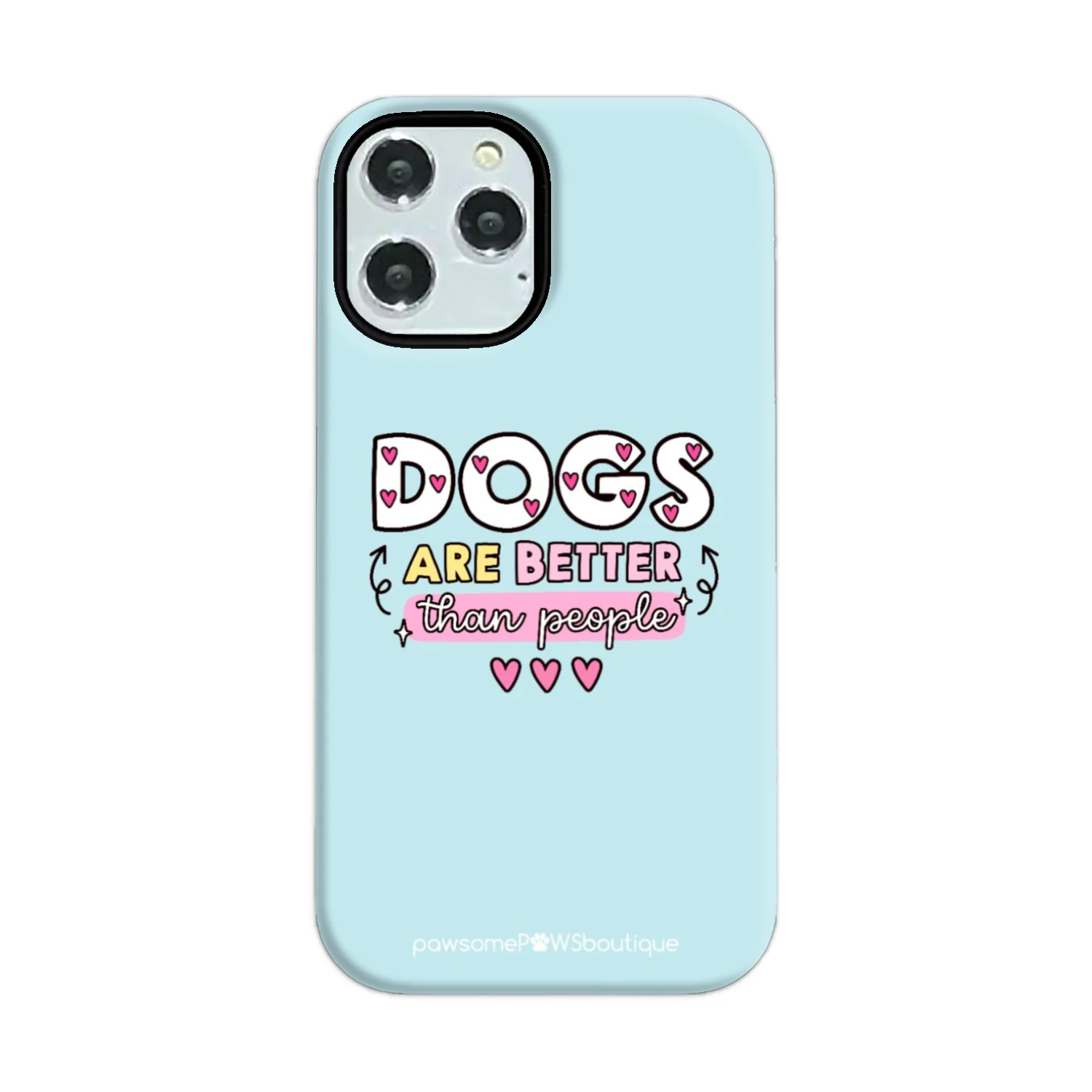 Phone Case - Dogs Are Better Than People - Image 27