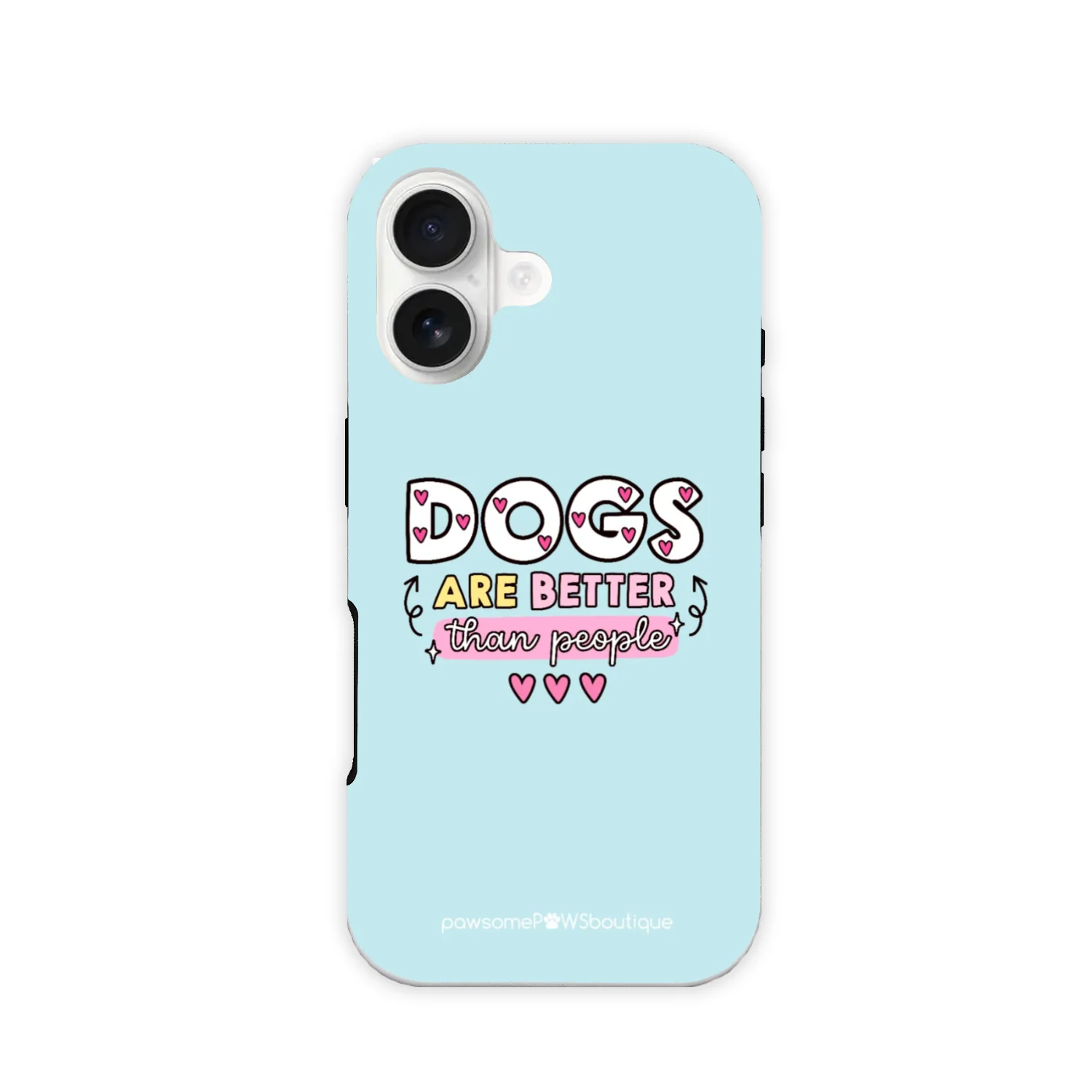 Phone Case - Dogs Are Better Than People - Image 4