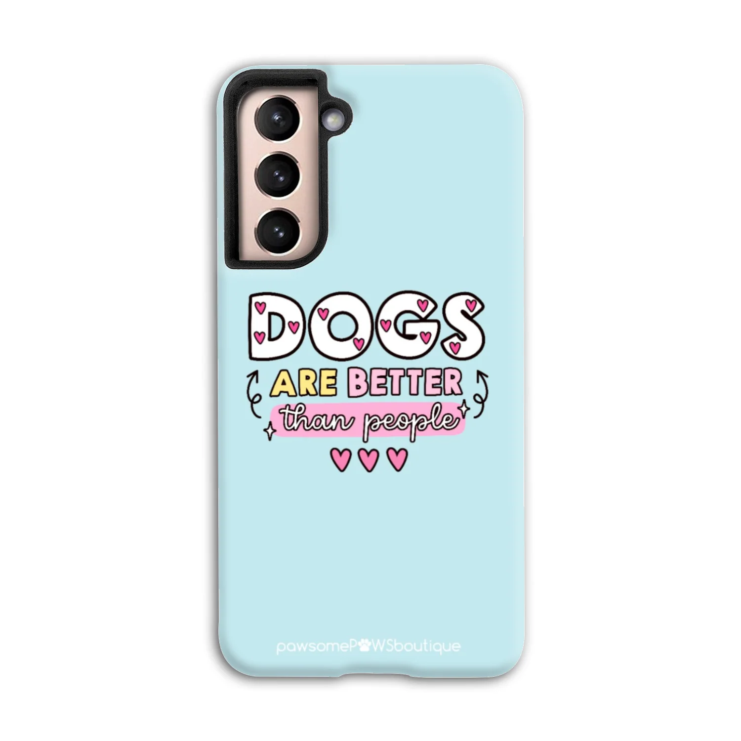 Phone Case - Dogs Are Better Than People - Image 40